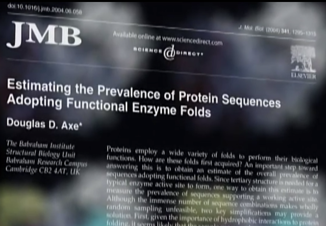 Douglas D. Axe “Estimating the Prevalence of Protein Sequences Adopting Functional Enzyme Folds” Journal of Molecular Biology 341(5) : 1295-1315. 